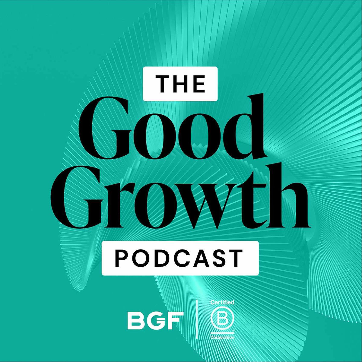 Show cover of The Good Growth Podcast by BGF