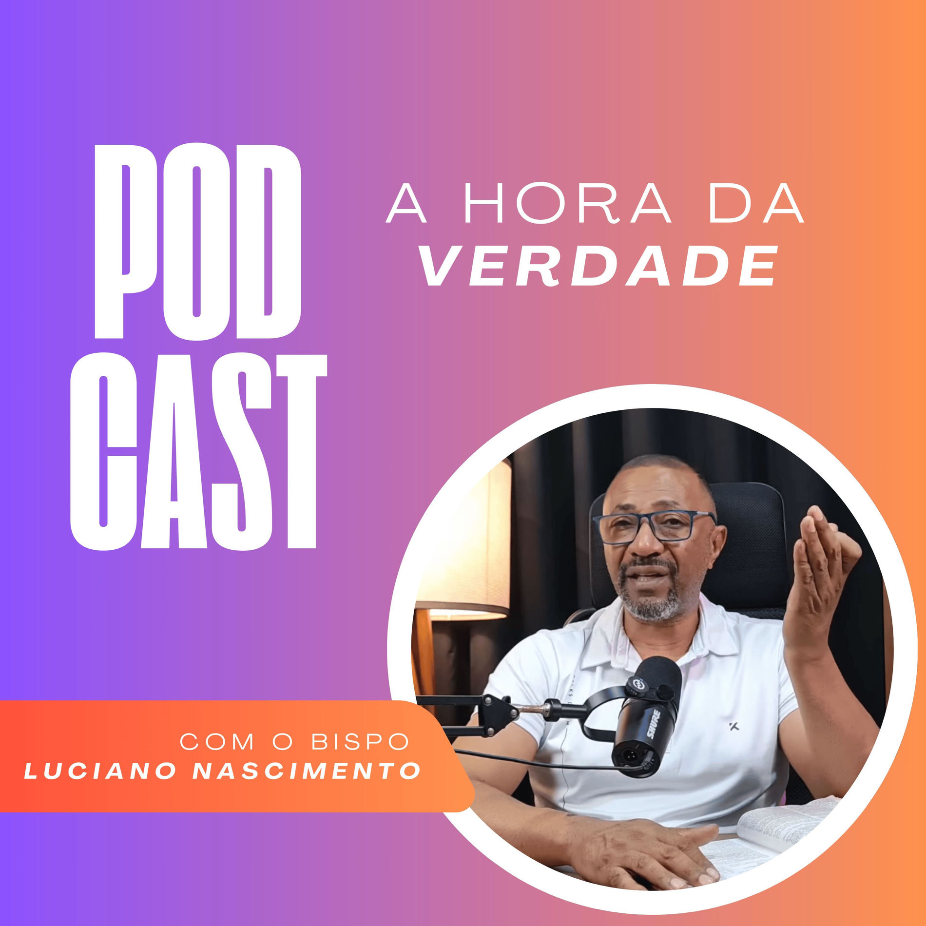 Show cover of A Hora da Verdade | Bispo Luciano Nascimento