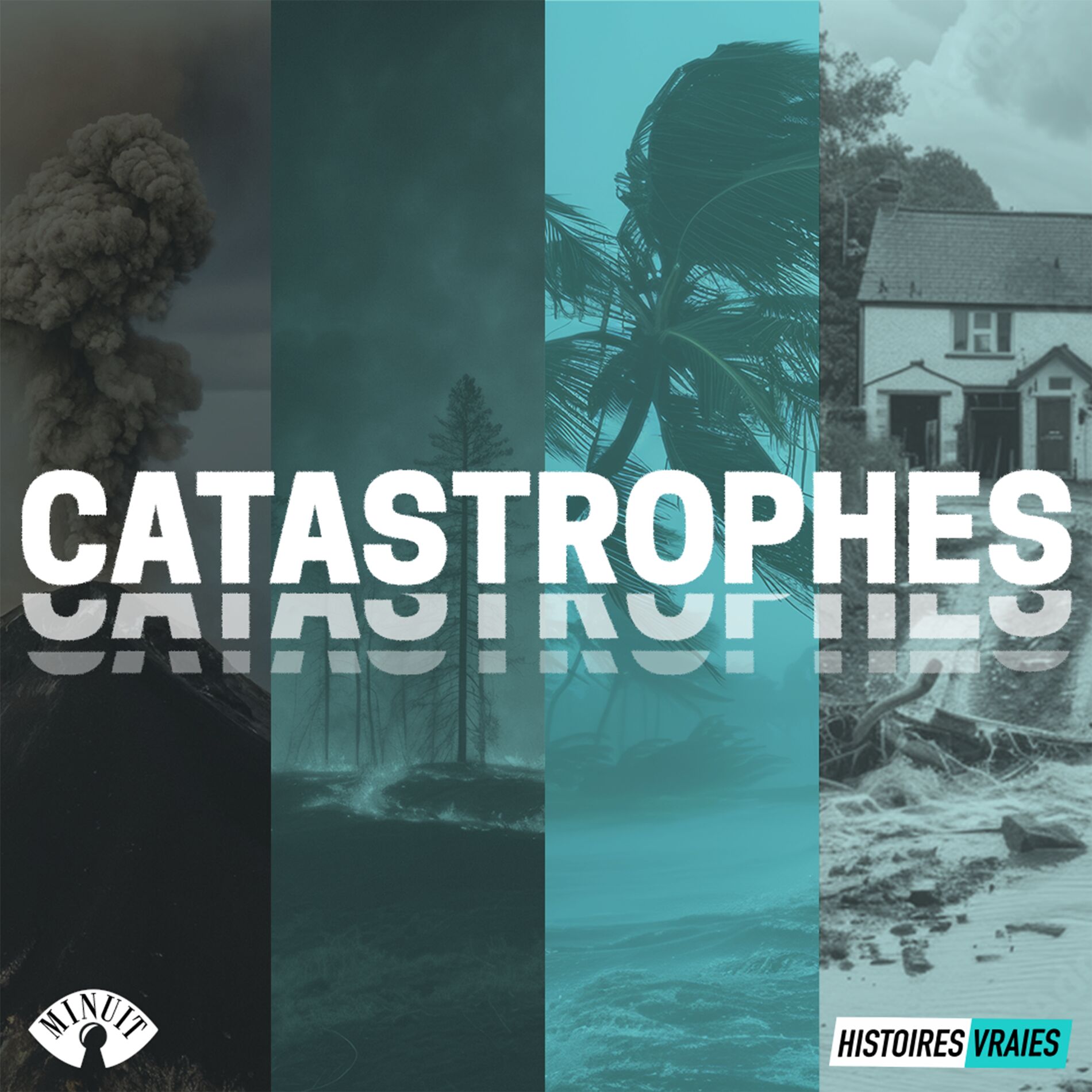 Show cover of CATASTROPHES • Histoires Vraies