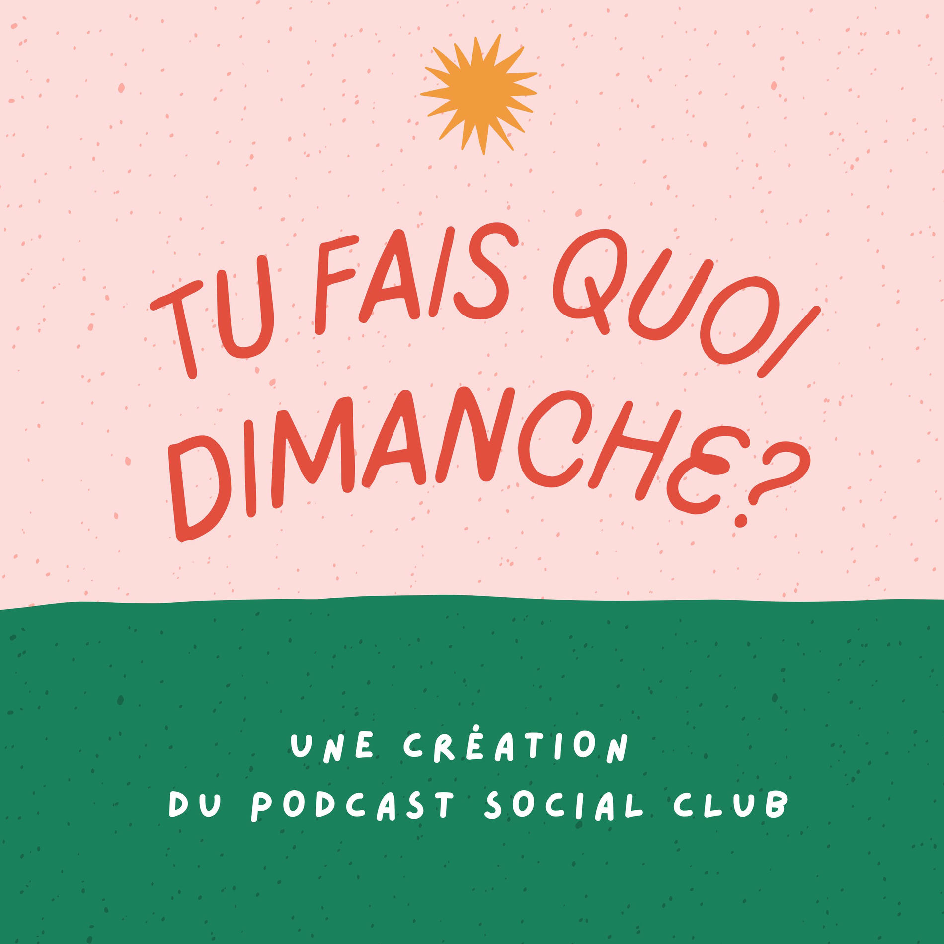 Show cover of Tu fais quoi dimanche ?