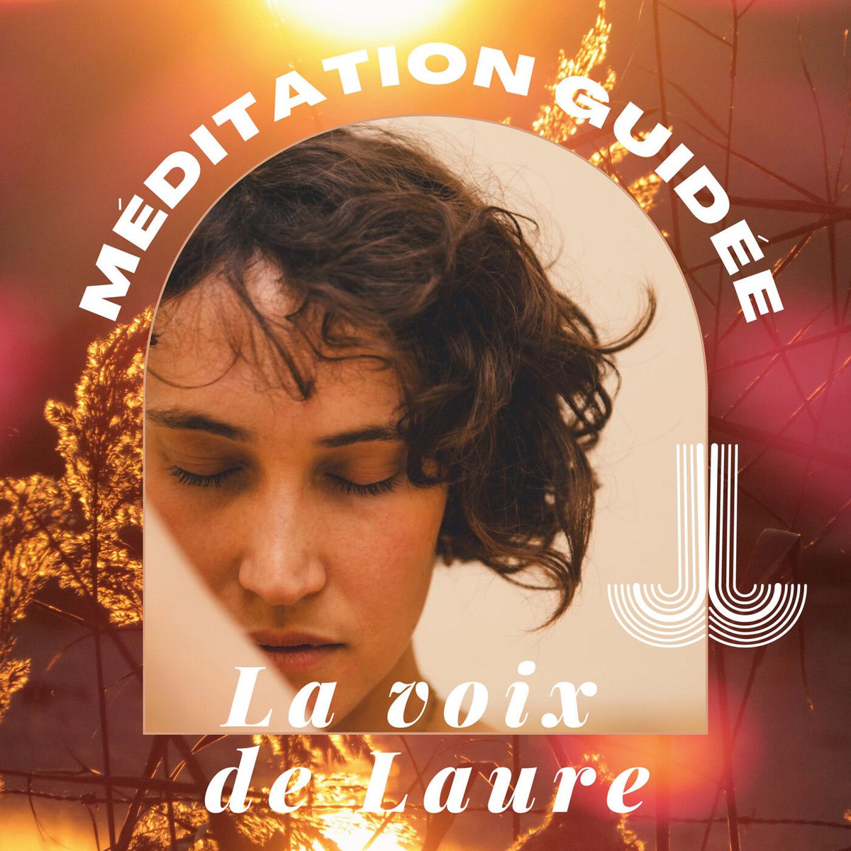 Show cover of Méditation guidée, La Voix de Laure