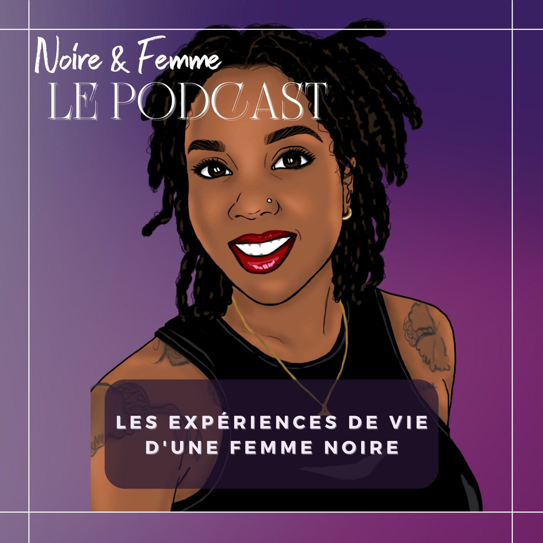 Show cover of Noire & Femme - Le podcast