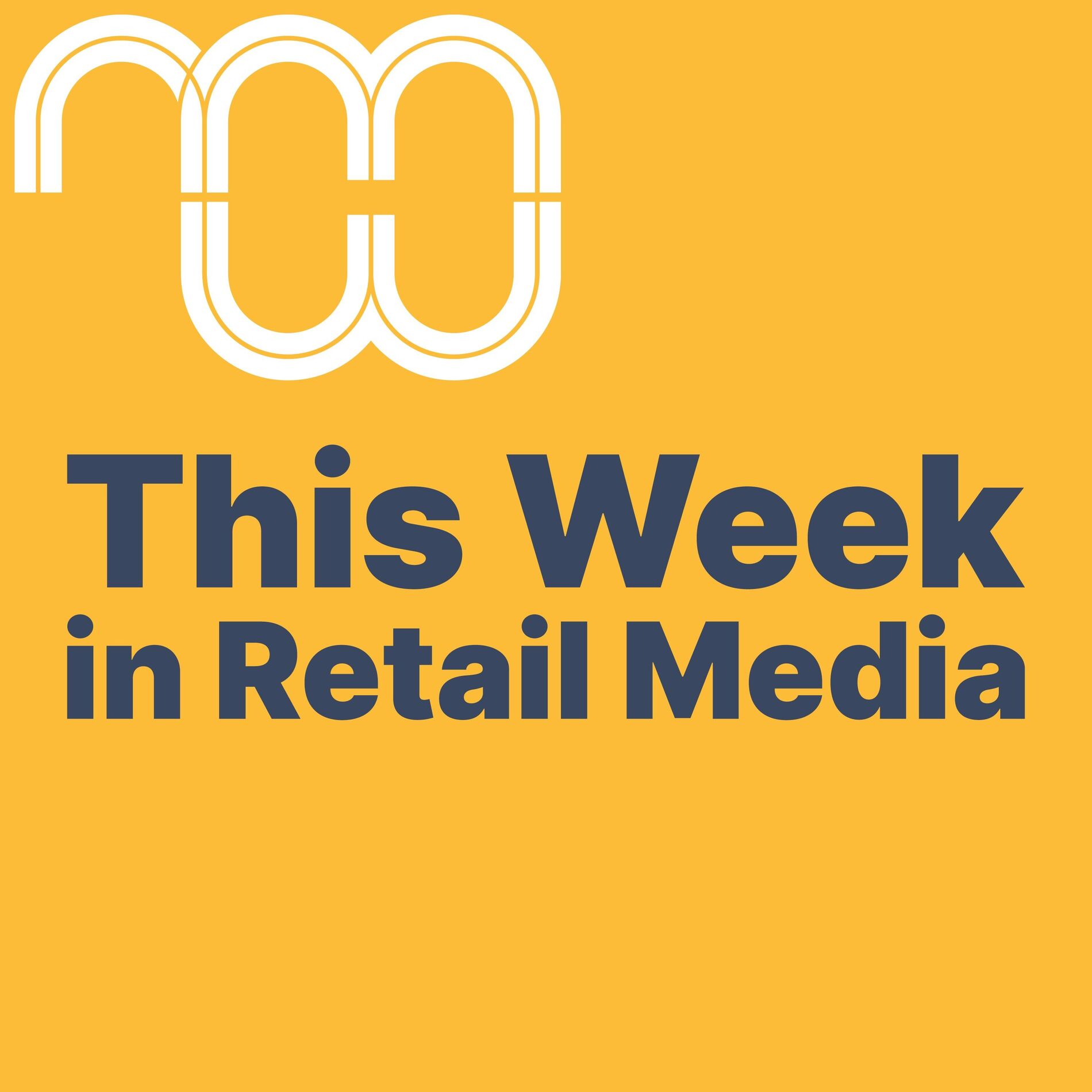 Show cover of This Week in Retail Media