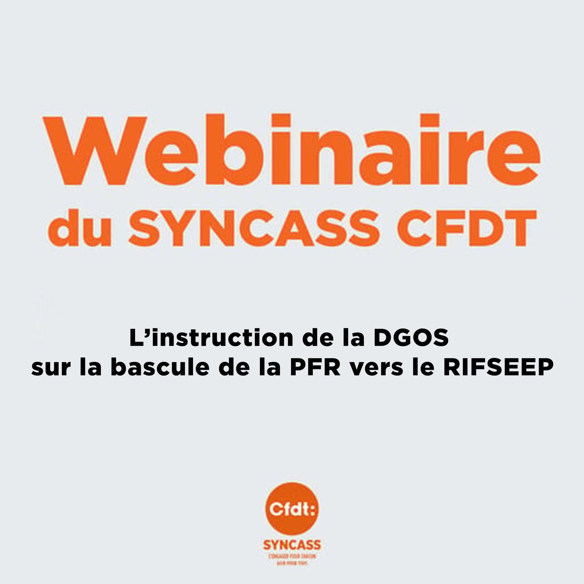 Show cover of Webinaire du SYNCASS-CFDT - L’instruction de la DGOS sur la bascule de la PFR vers le RIFSEEP