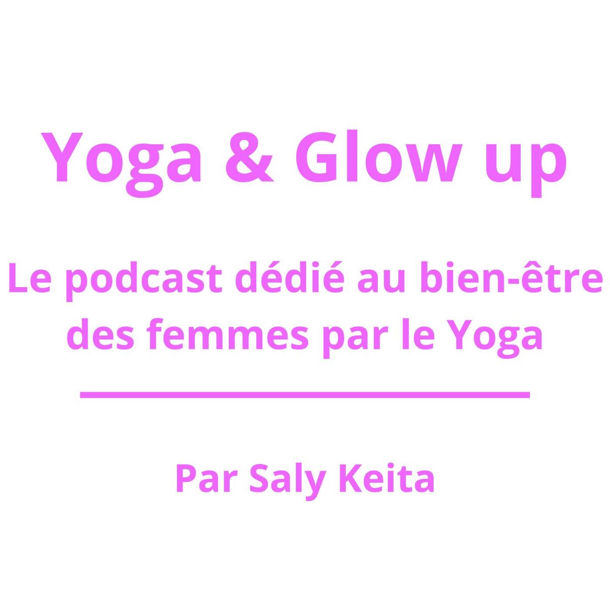 Show cover of Yoga & Glow up - Le podcast dédié au bien-être des femmes par le yoga