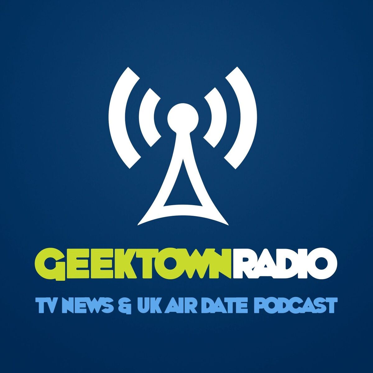Show cover of Geektown Radio - TV News, Interviews & UK TV Air Dates
