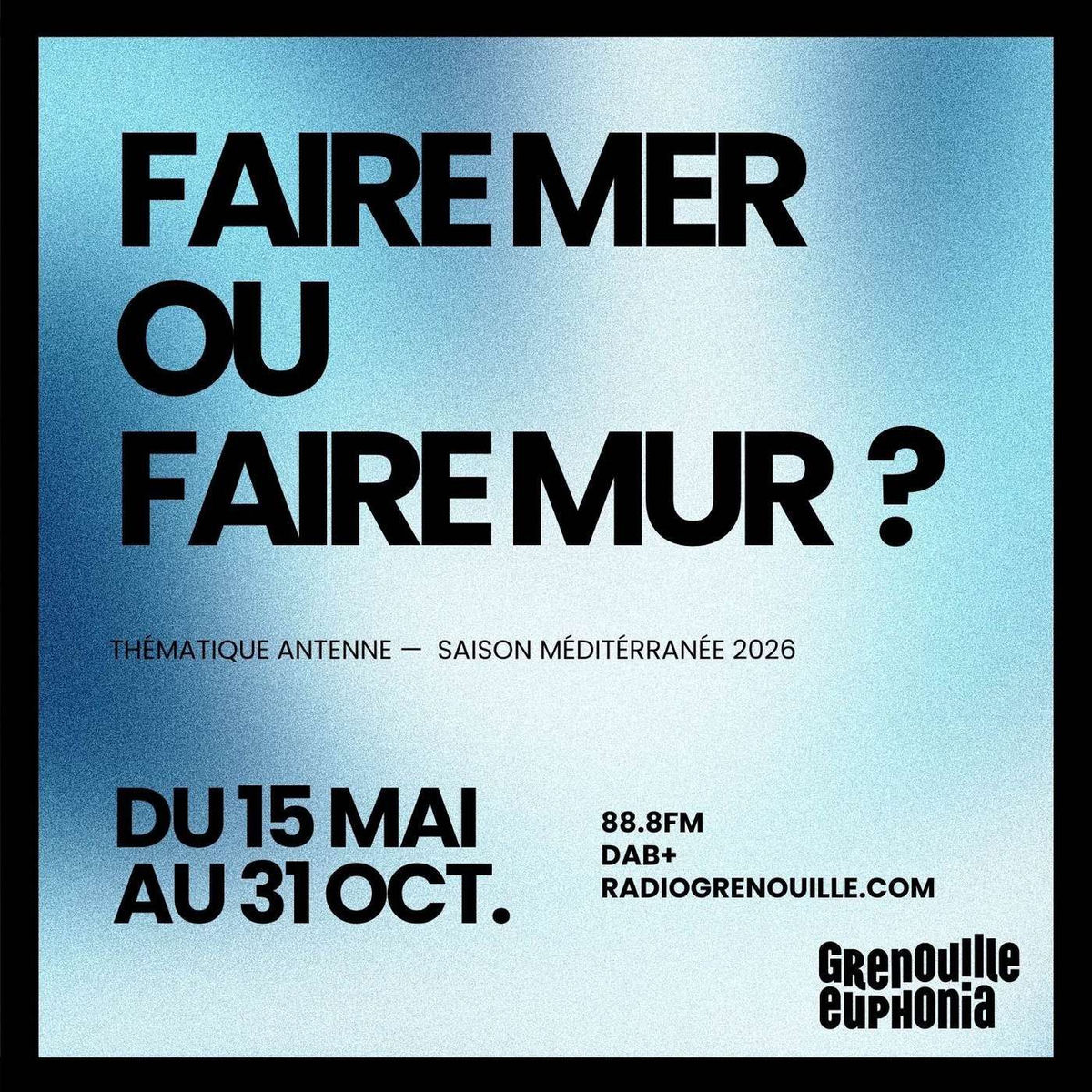 Show cover of Faire Mer ou Faire Mur ? | Saison Méditerranée 2026