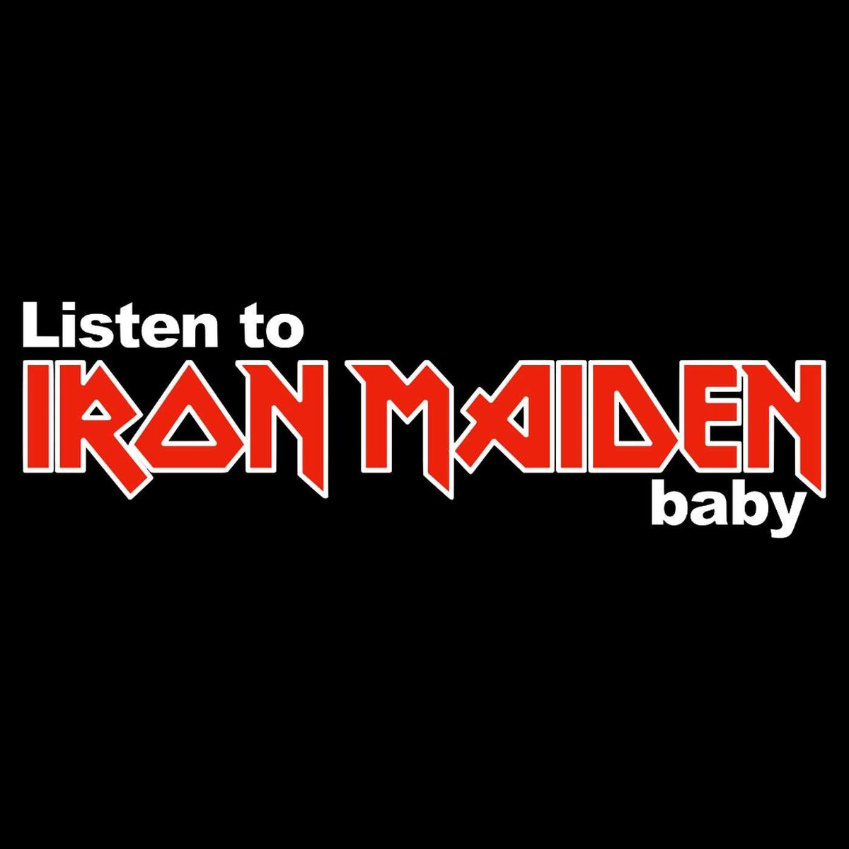 Show cover of Listen To Iron Maiden, Baby!