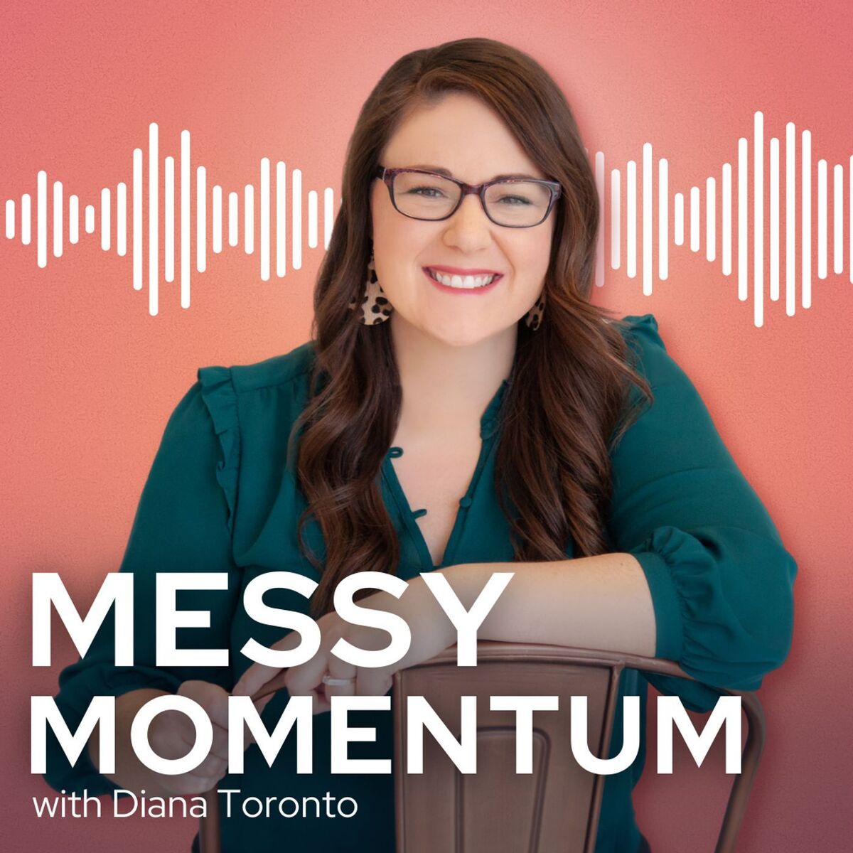 Show cover of Messy Momentum with Diana Toronto