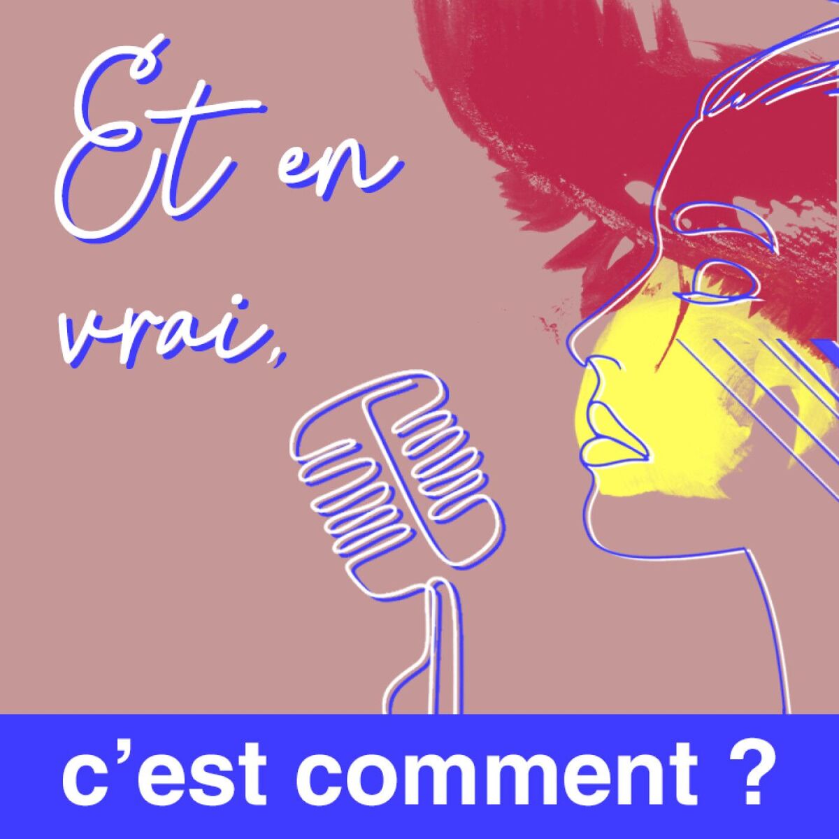 Show cover of Et en vrai, c'est comment ?
