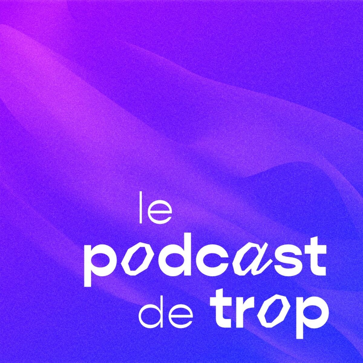 Show cover of Le podcast de trop
