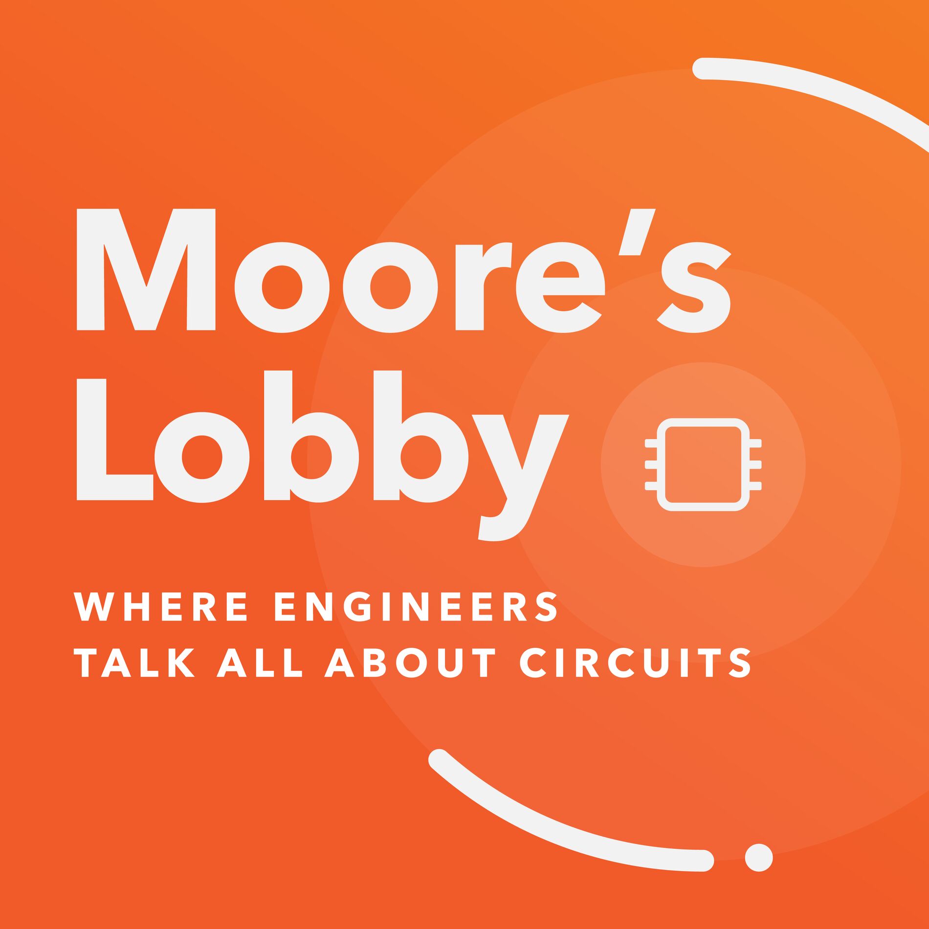 Show cover of Moore's Lobby: Where engineers talk all about circuits