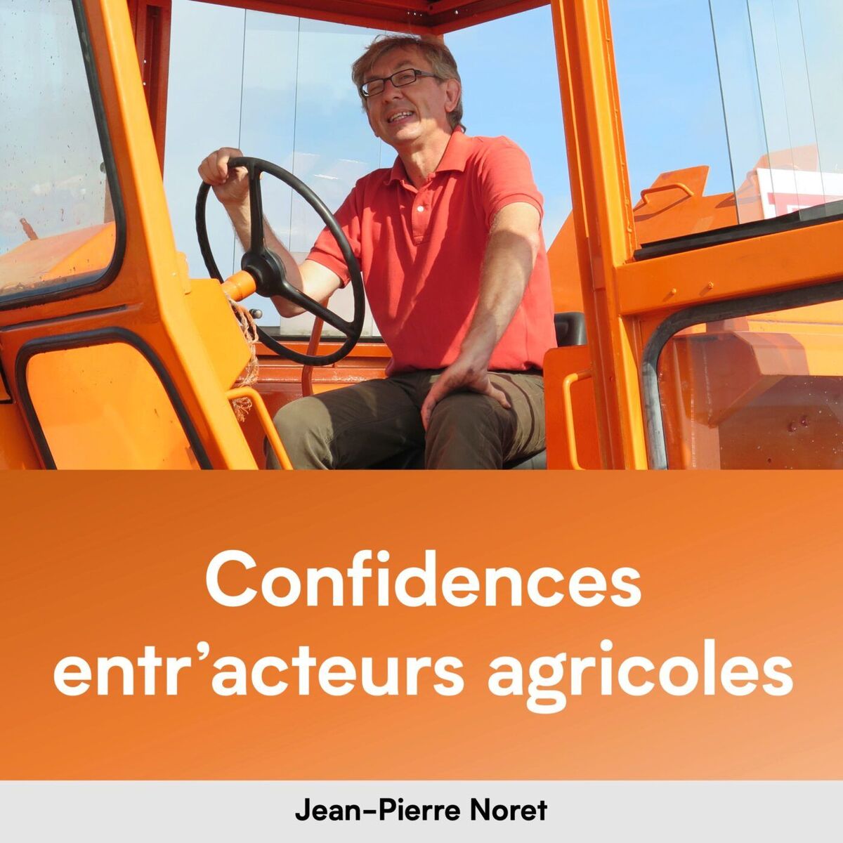 Show cover of Confidences entr'acteurs agricoles