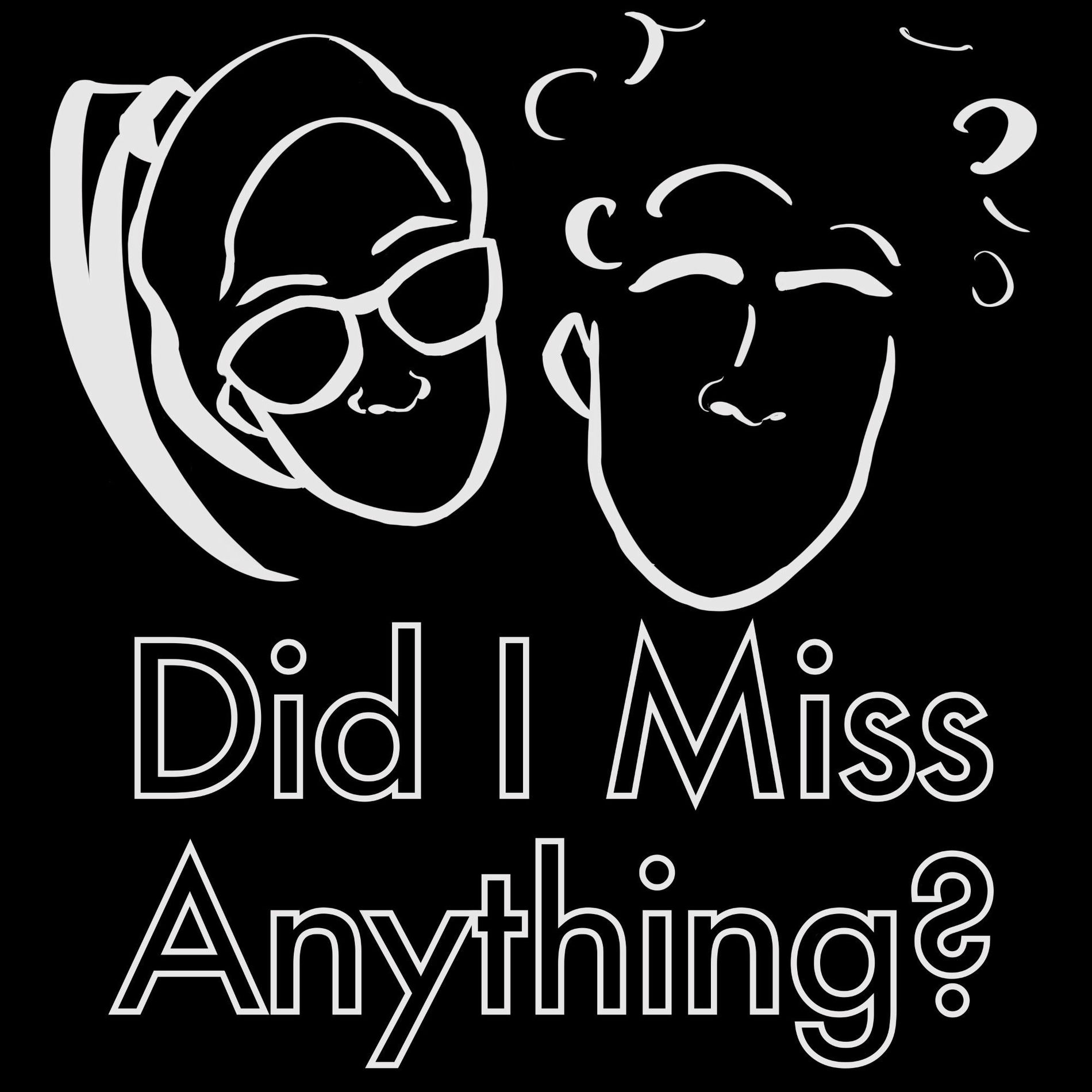 Show cover of Did I Miss Anything?