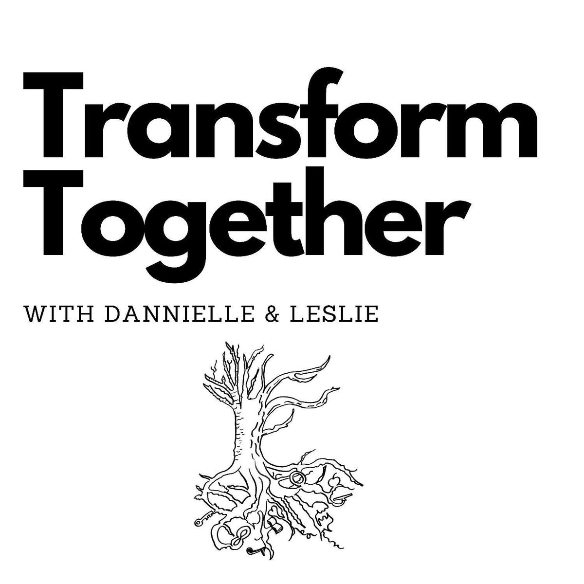 Show cover of The Transform Together Podcast