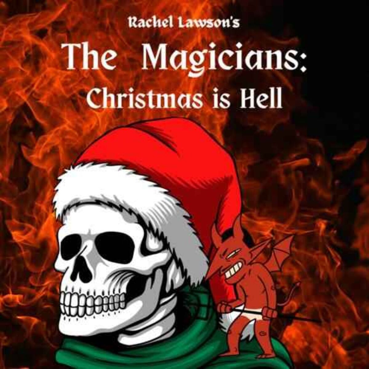 Show cover of Rachel  Lawson's The Magicians Christmas Is Hell Podcast