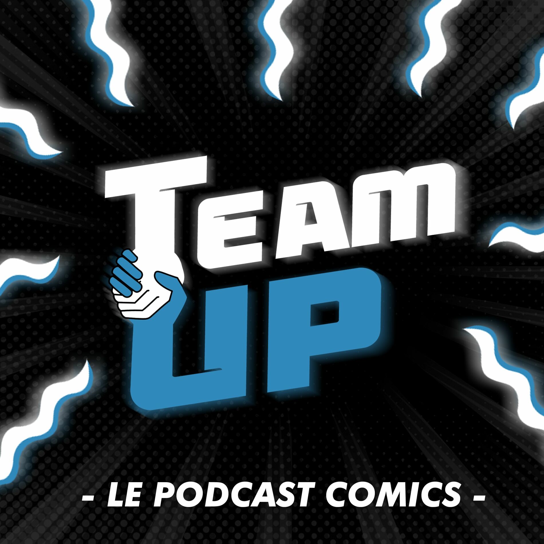 Show cover of TEAM-UP : Le Podcast Comics