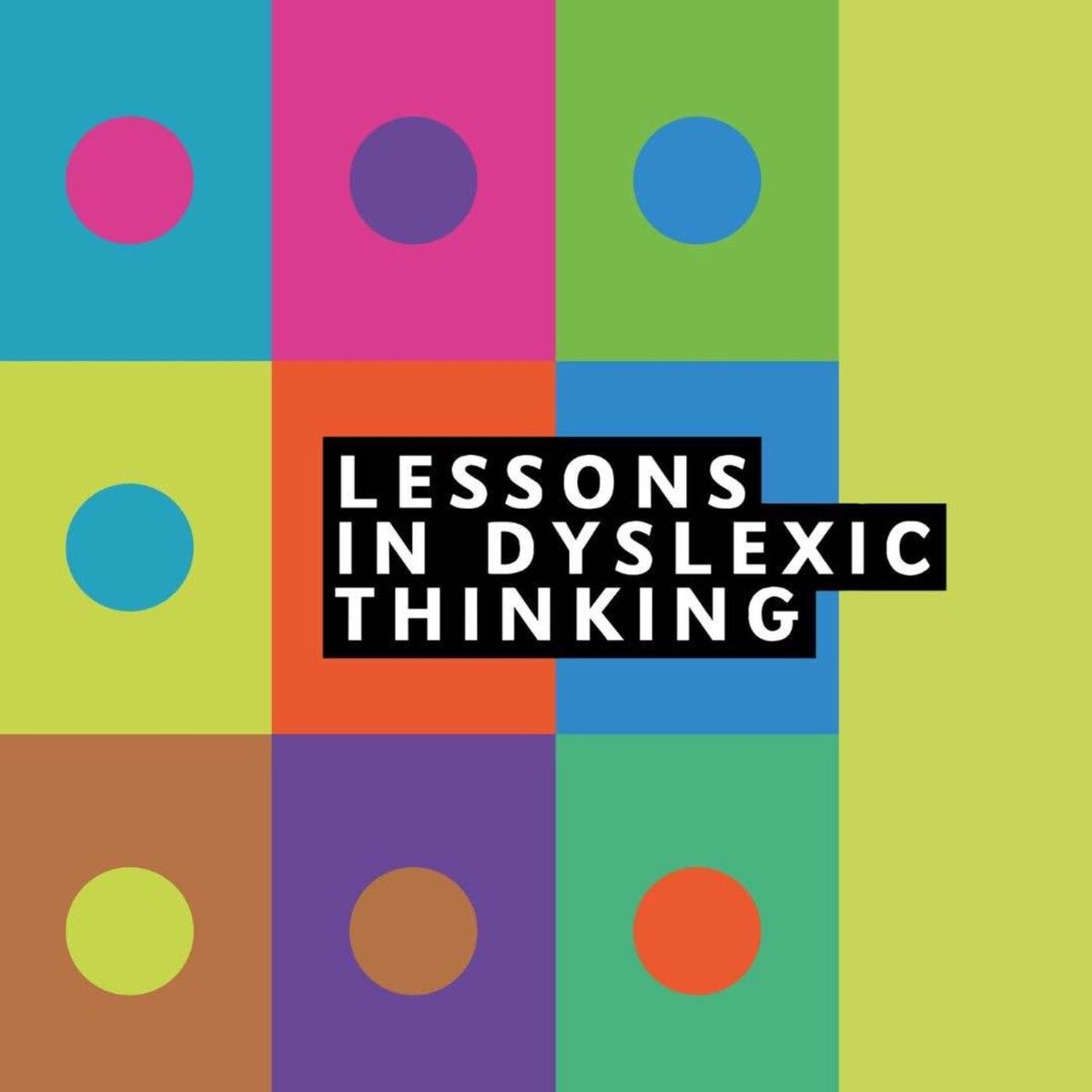 Show cover of Lessons In Dyslexic Thinking