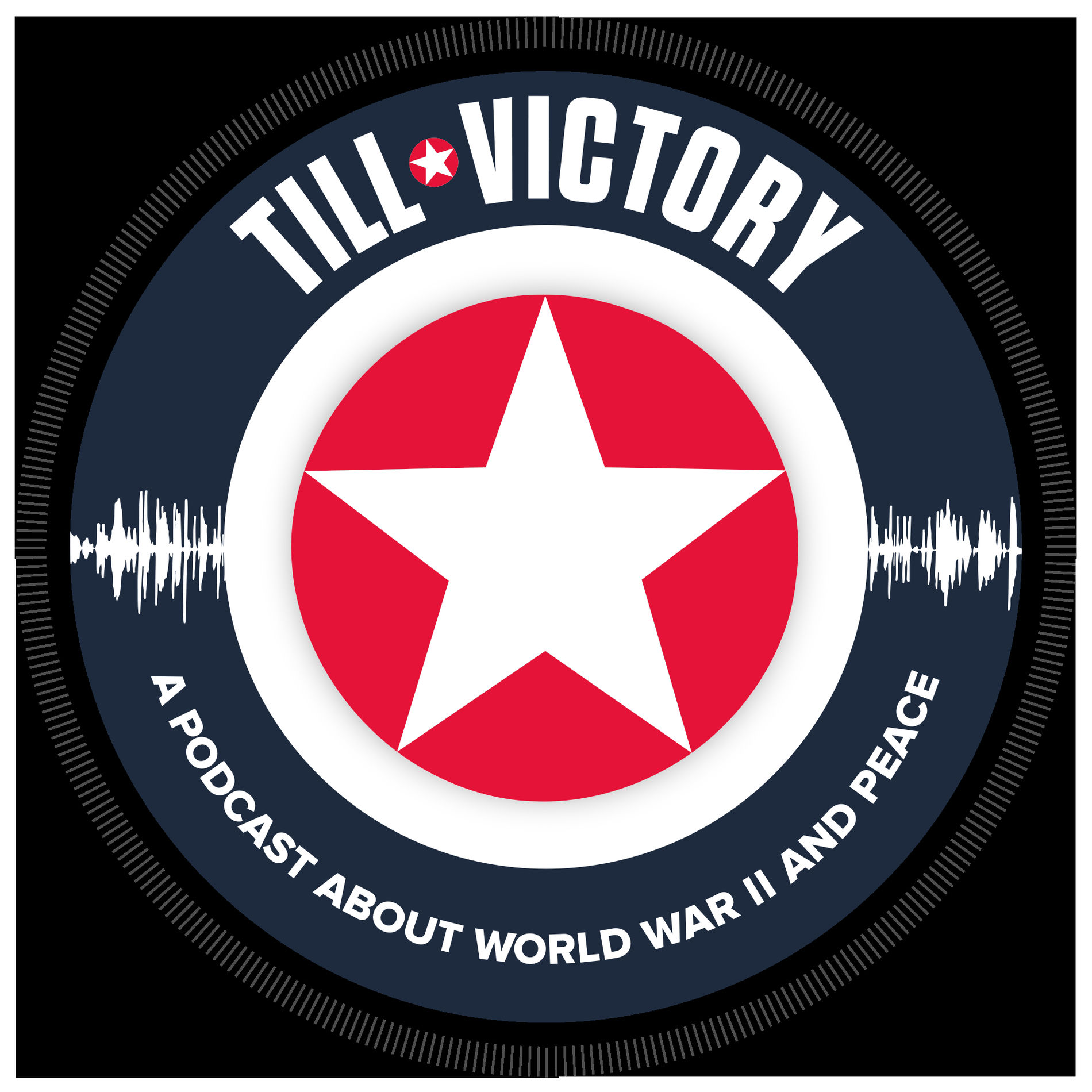 Show cover of Till Victory (a Podcast about WWII and Peace)