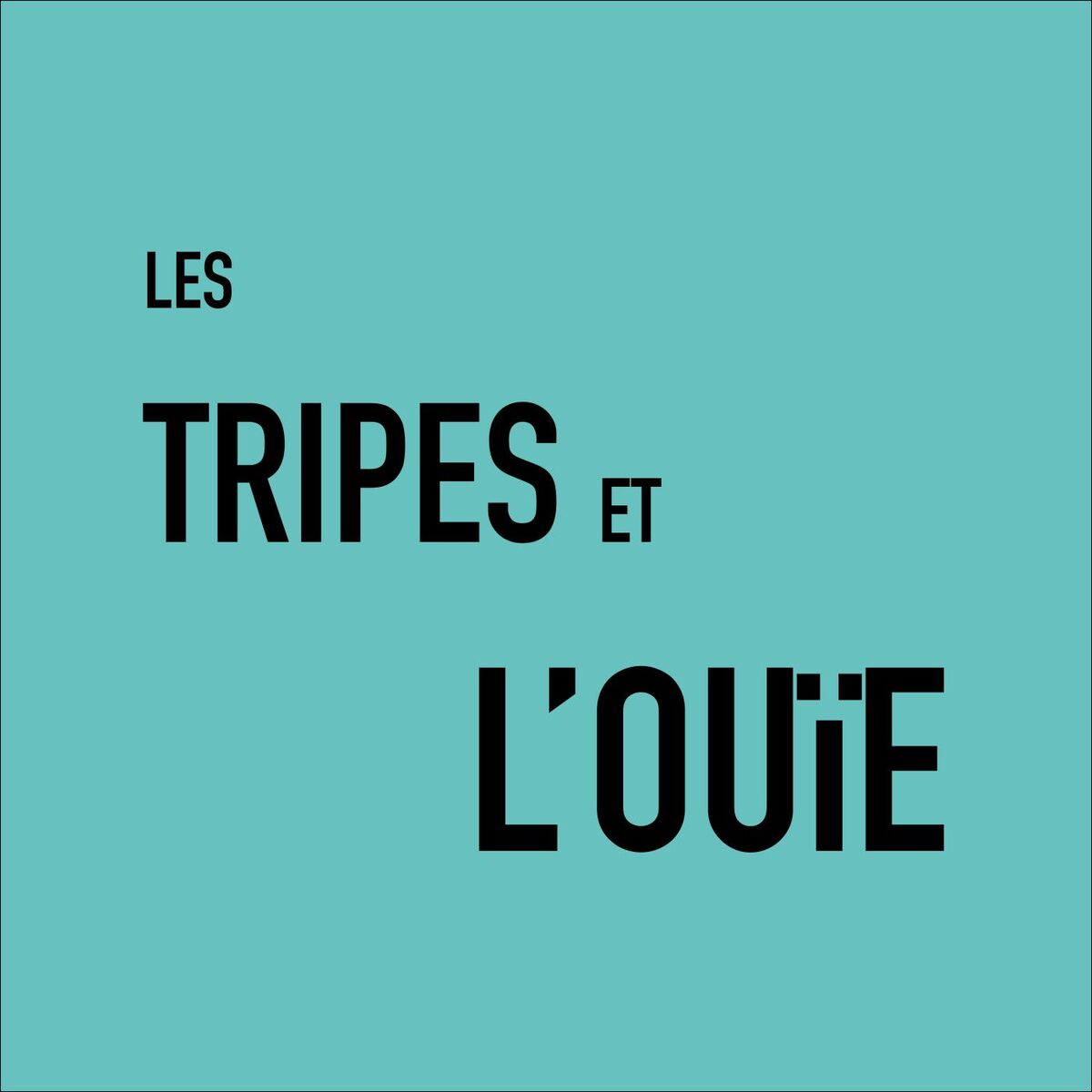 Show cover of Les TRIPES et l'OUÏE