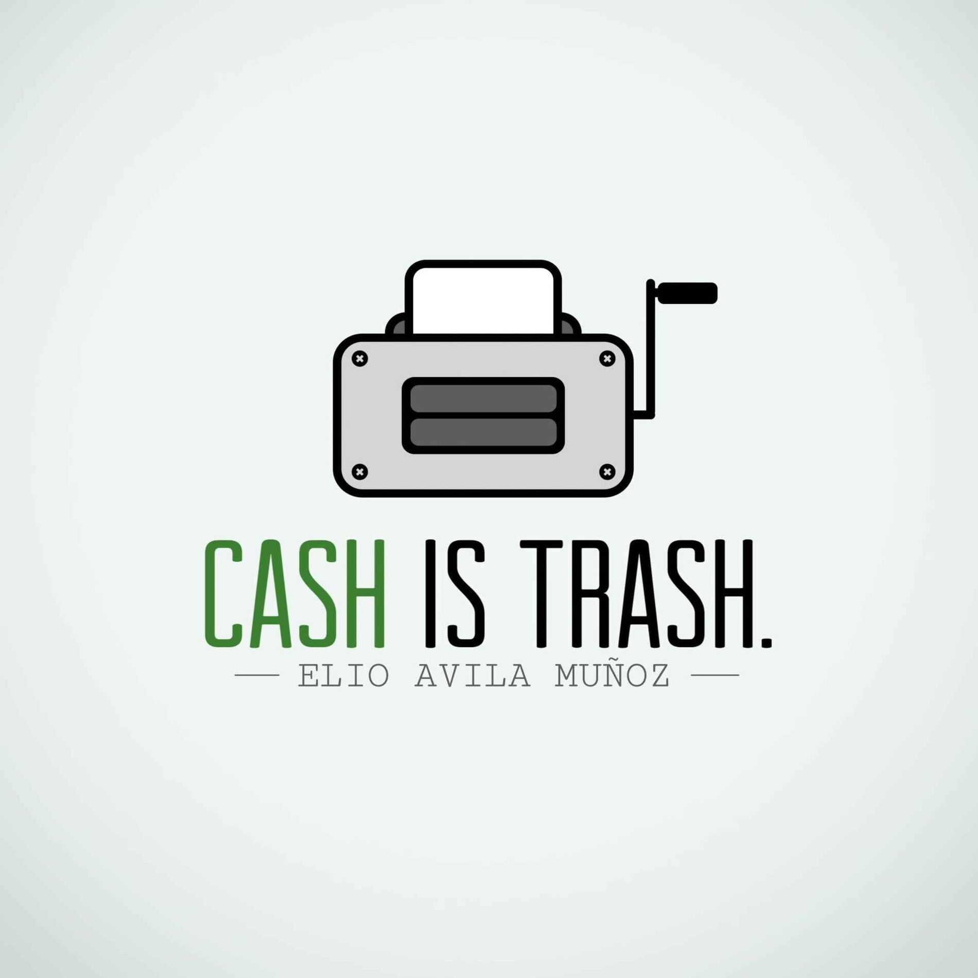 Show cover of Cash is Trash - par Elio Avila Munoz