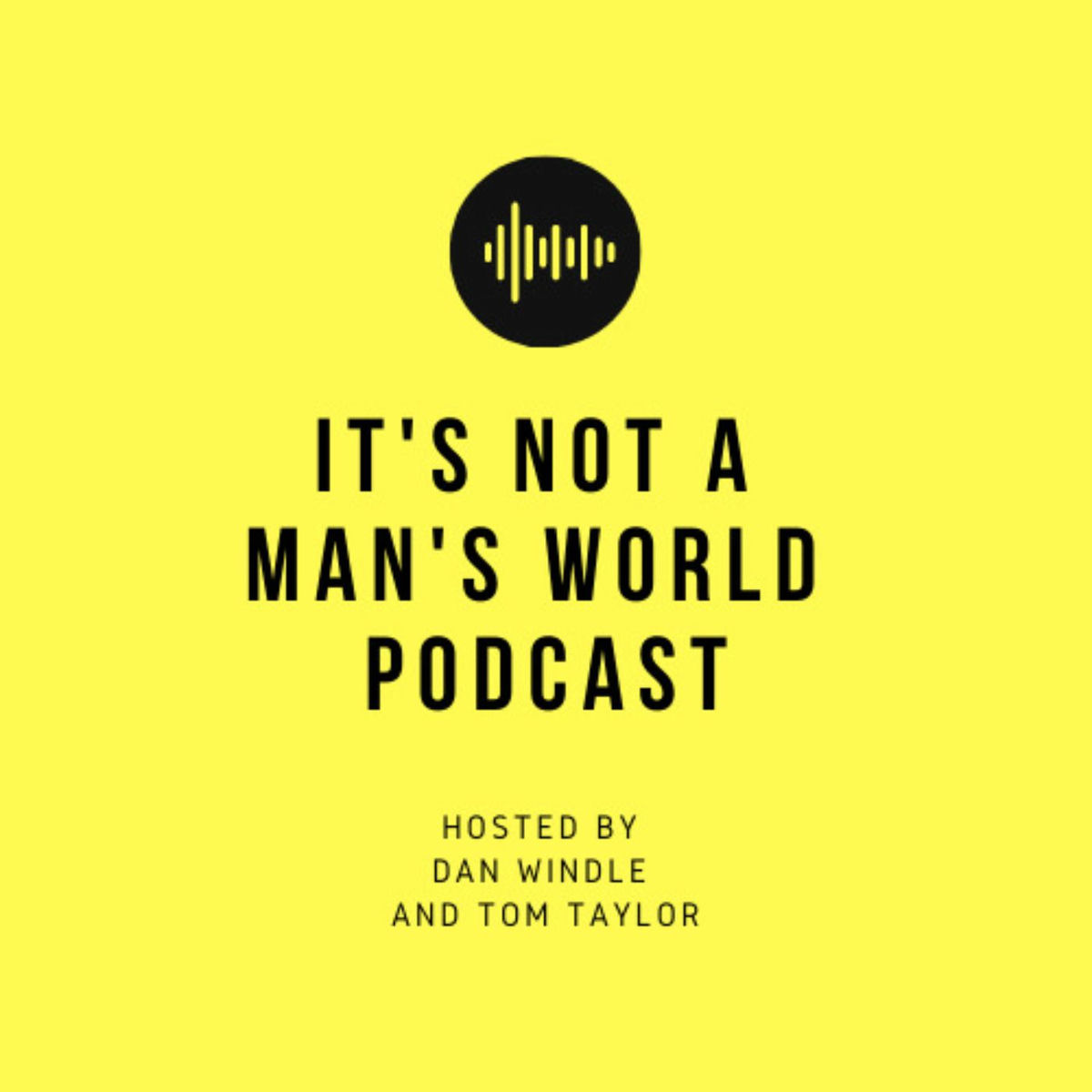 Show cover of It's Not A Man's World Podcast