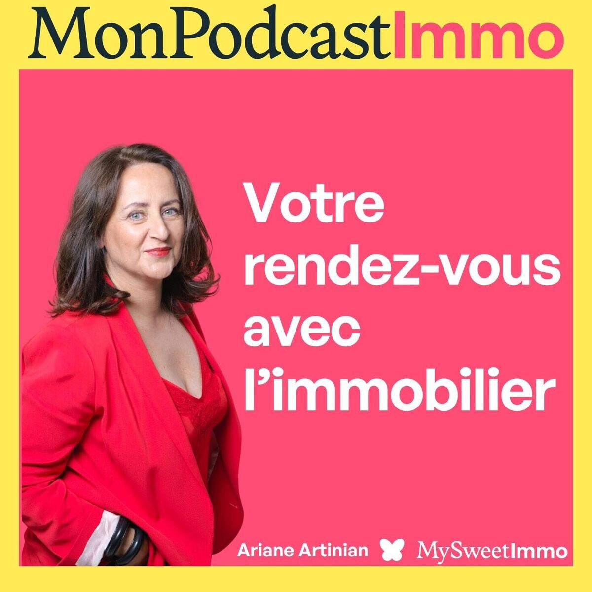 Show cover of Mon Podcast Immo, le podcast immobilier by MySweetImmo🦋