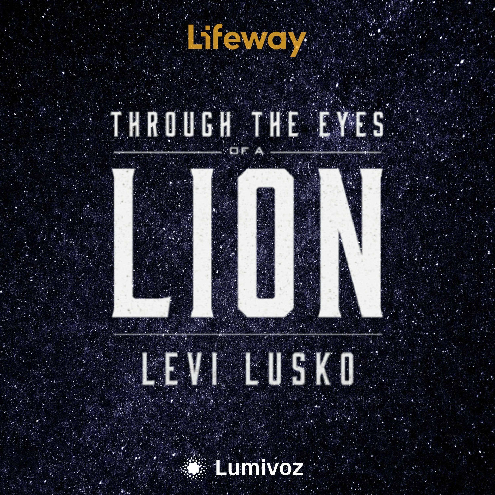 Show cover of Through The Eyes Of A Lion With Levi Lusko - Lifeway Bible Study