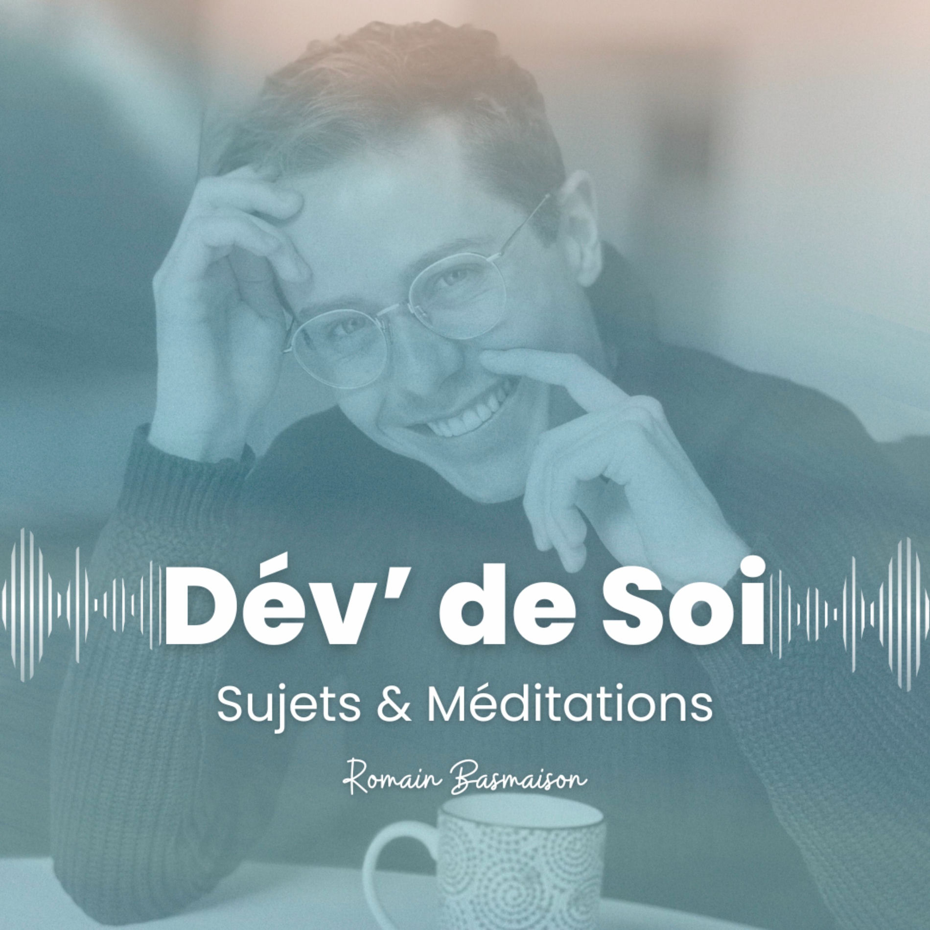 Show cover of Dév' de Soi - Sujets & Méditations
