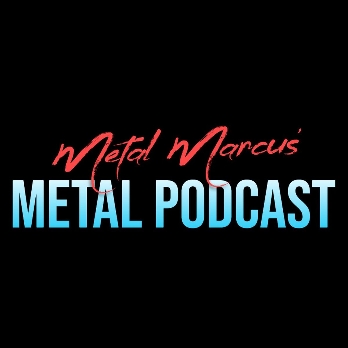 Show cover of Metal Marcus' Metal Podcast