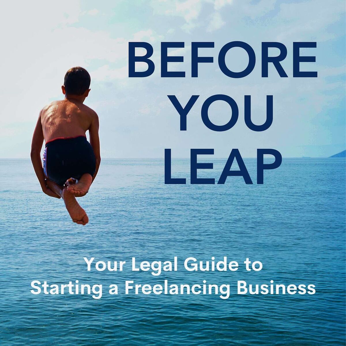 Show cover of Before You Leap: Your Legal Guide to Starting a Freelancing Business
