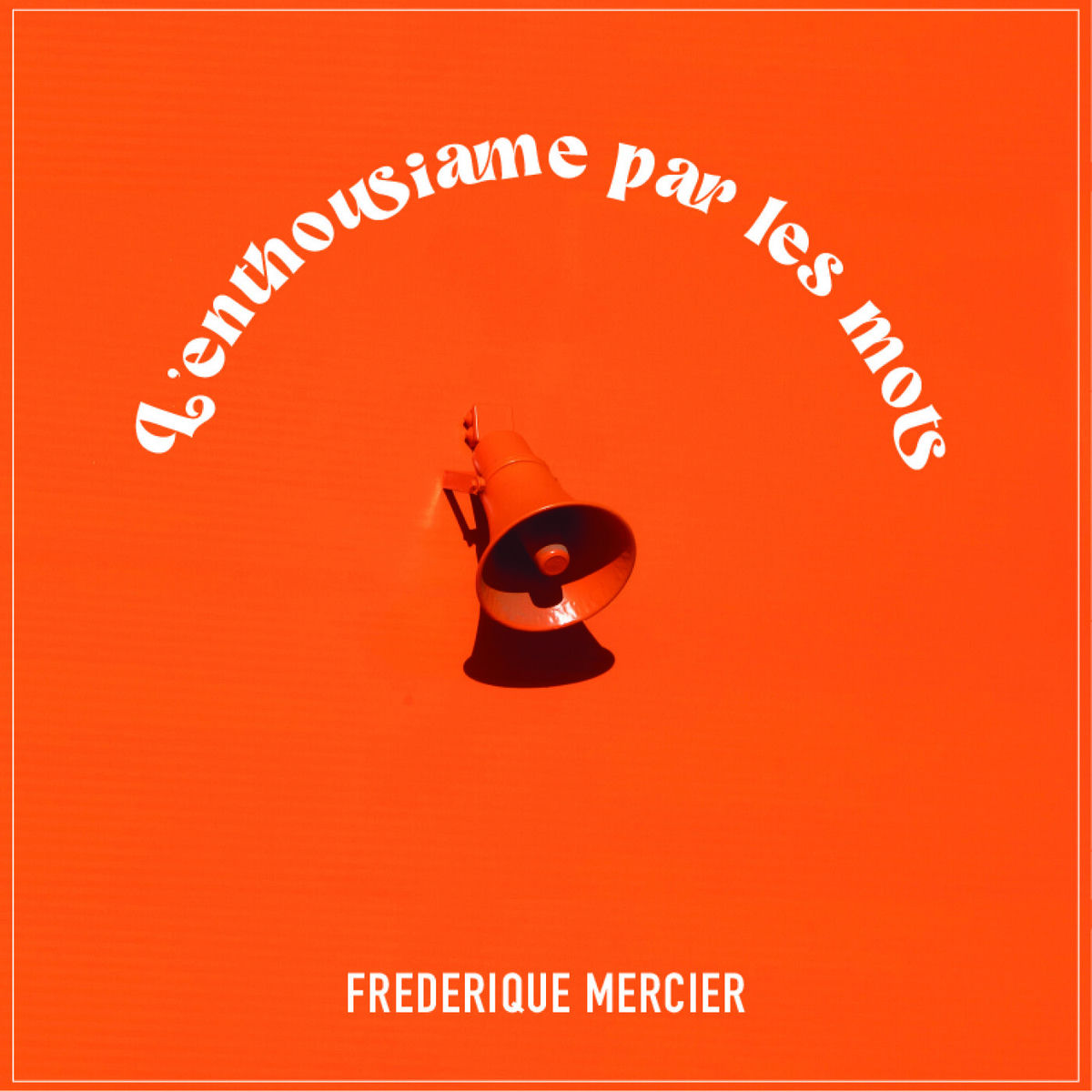 Show cover of L'enthousiasme par les mots - Frédérique MERCIER ✨