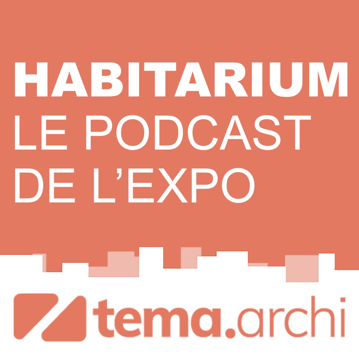 Show cover of Habitarium, le podcast de l'exposition