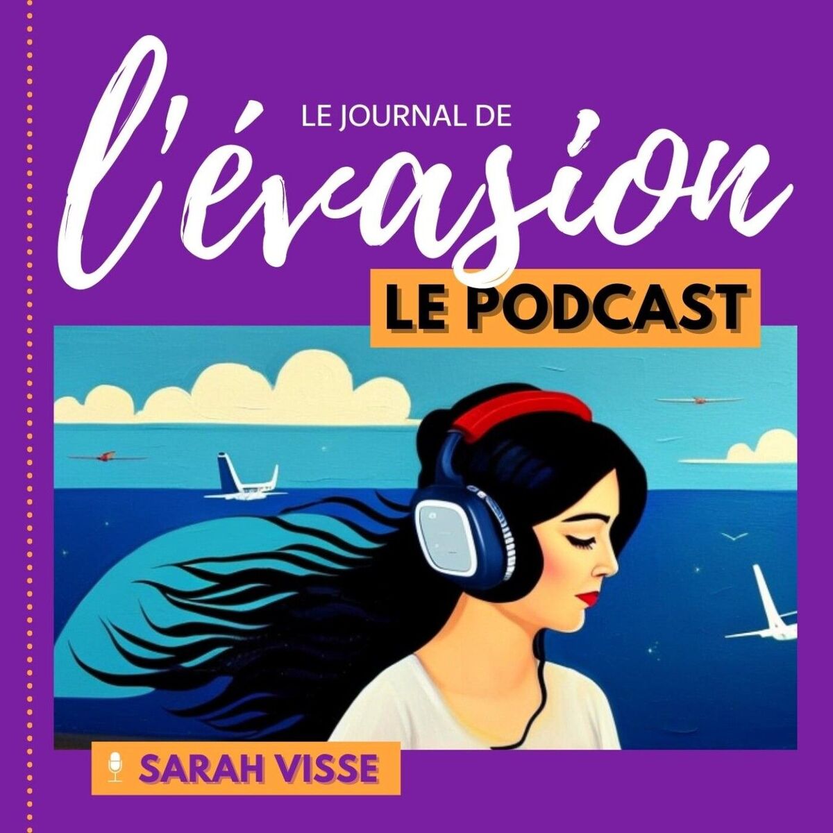 Show cover of Le Journal de l'Evasion, le podcast