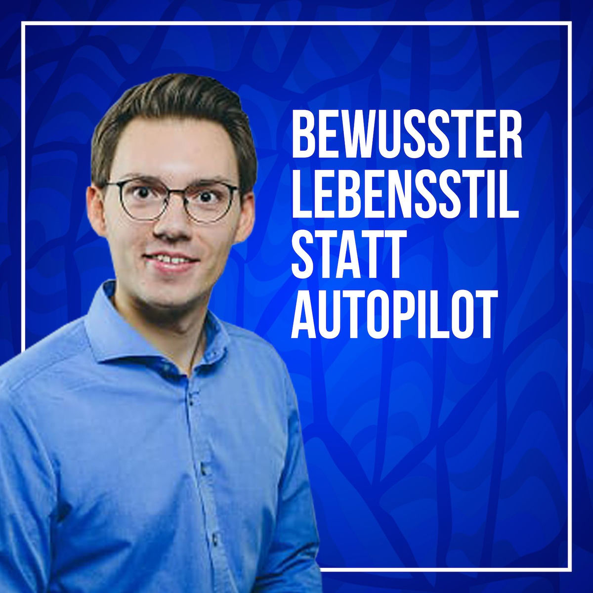 Show cover of Bewusster Lebensstil statt Autopilot - wissenschaftlich fundierte Persönlichkeitsentwicklung