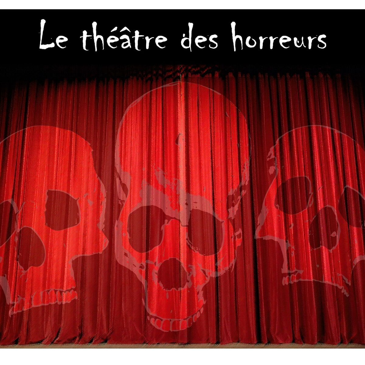 Show cover of Le Théâtre des Horreurs