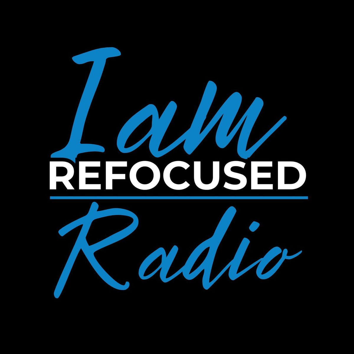 Show cover of I Am Refocused Radio