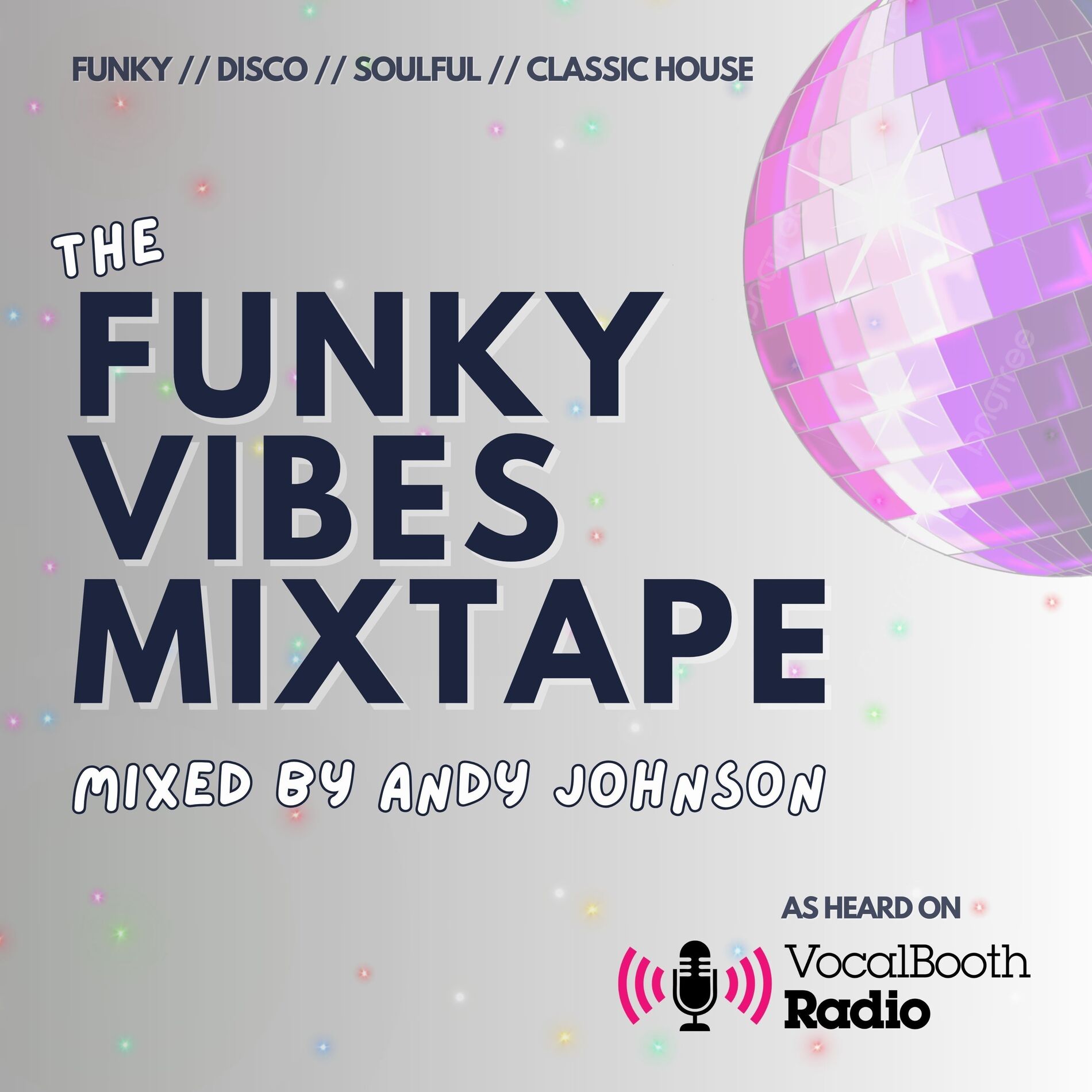 Show cover of The Funky Vibes Mixtape (funky, disco, deep, and classic house music)
