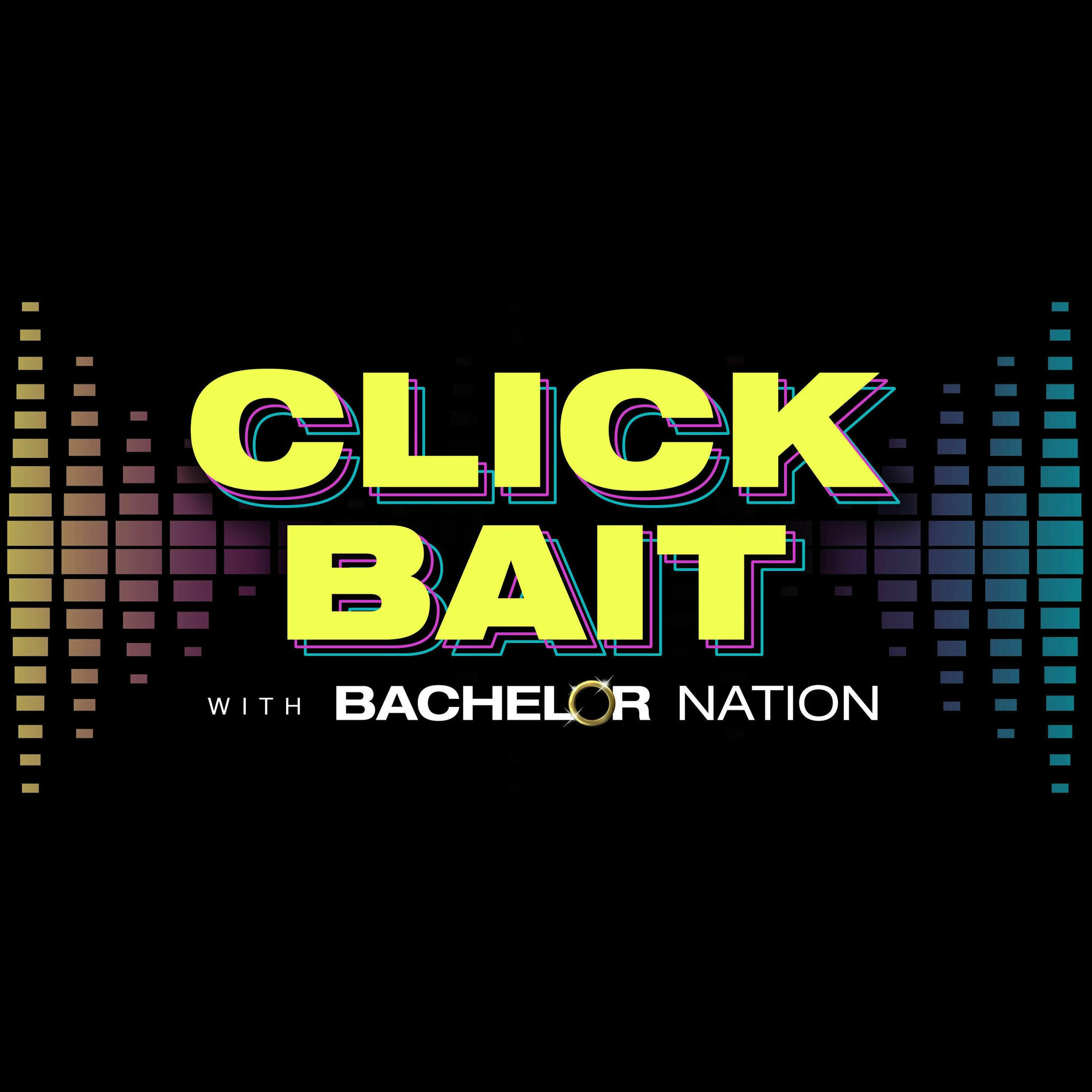 Show cover of Click Bait with Bachelor Nation