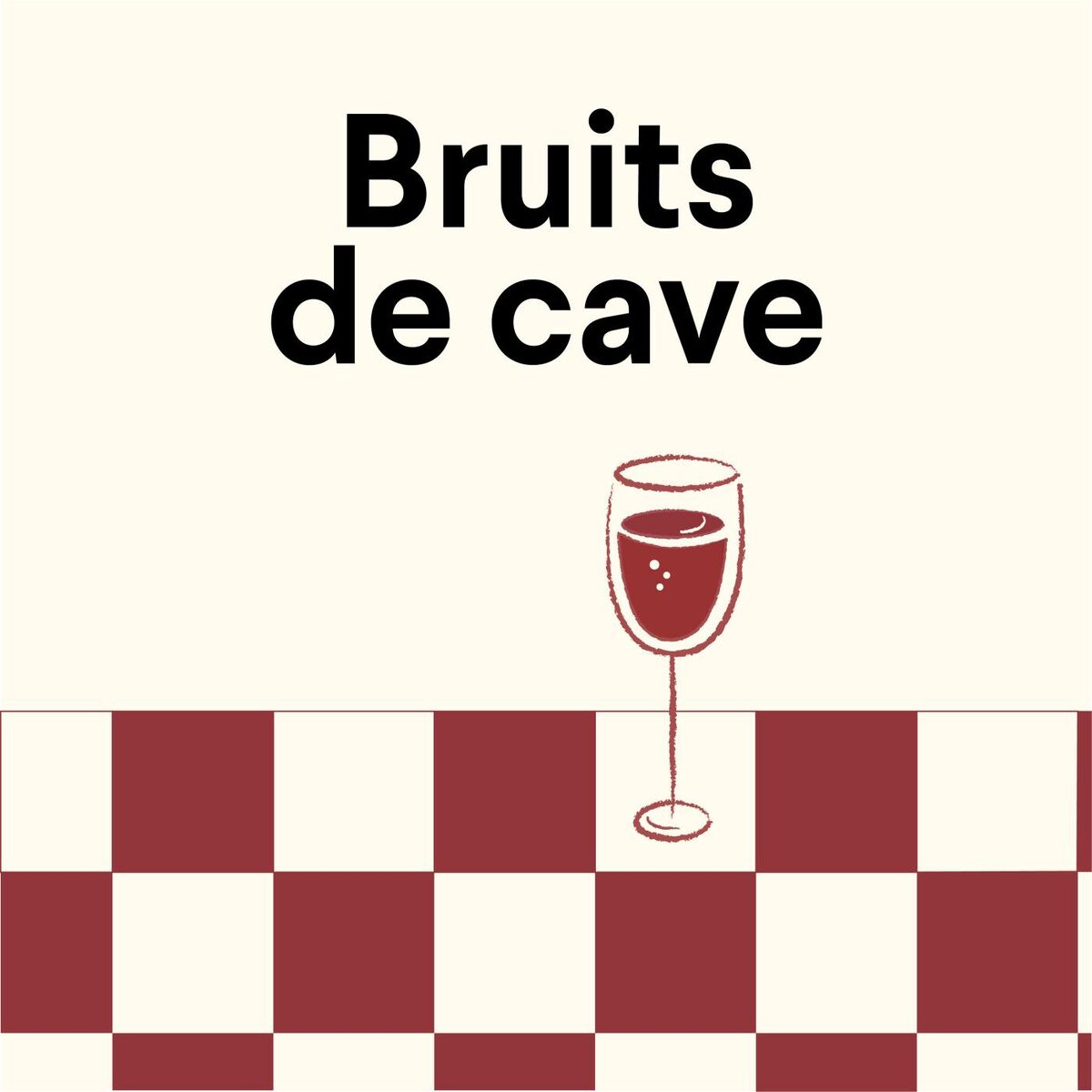 Show cover of Bruits de cave : le vin de la vigne à la table