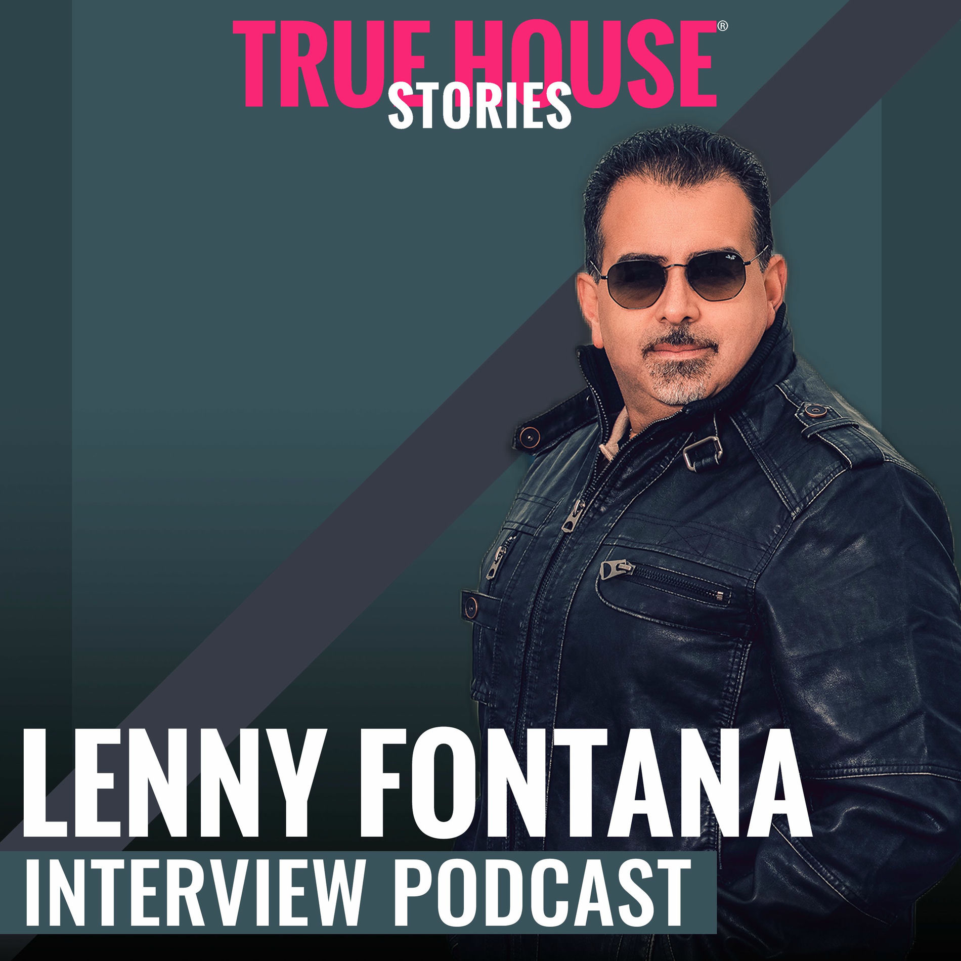 Show cover of True House Stories interview podcast hosted by Lenny Fontana