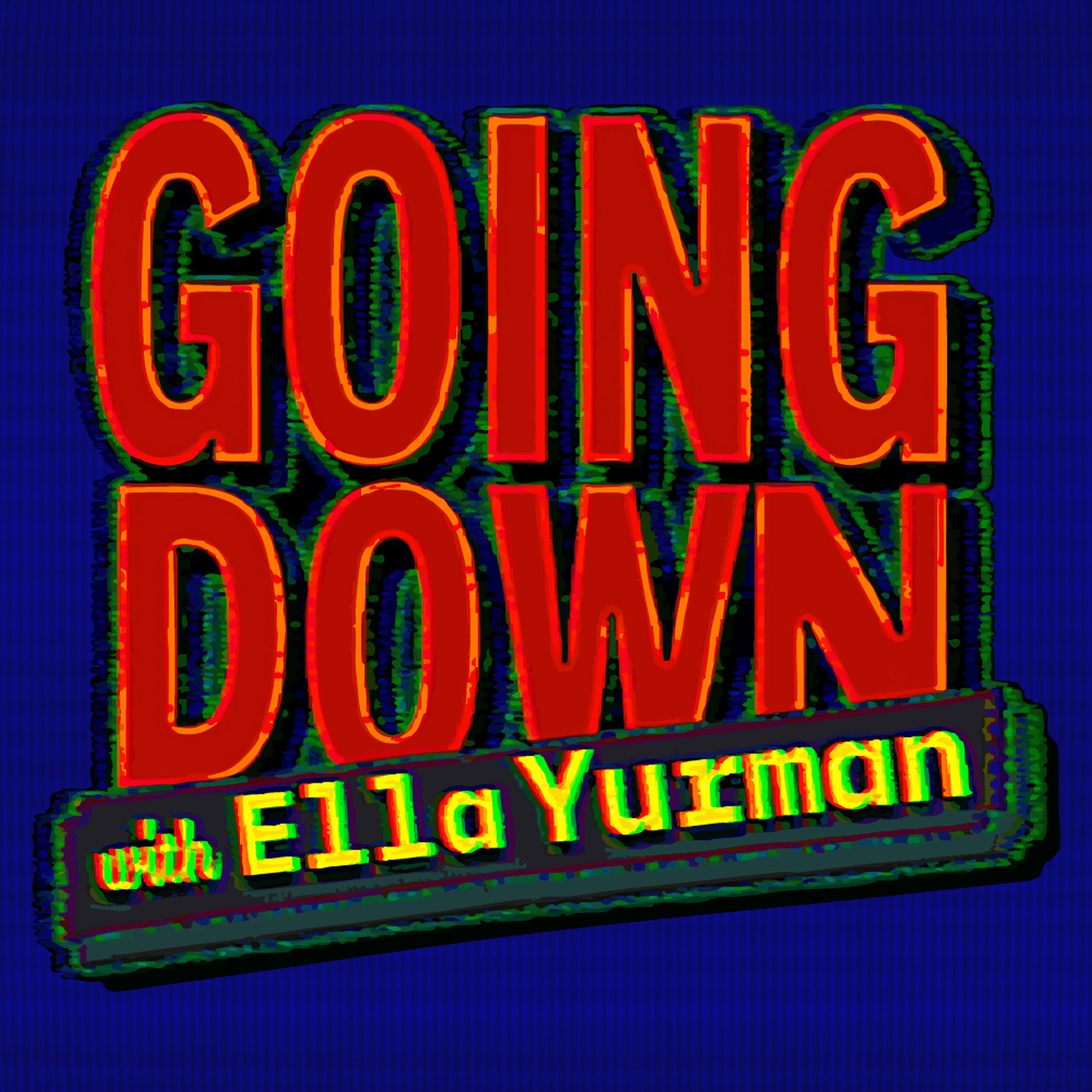 Show cover of Going Down with Ella Yurman