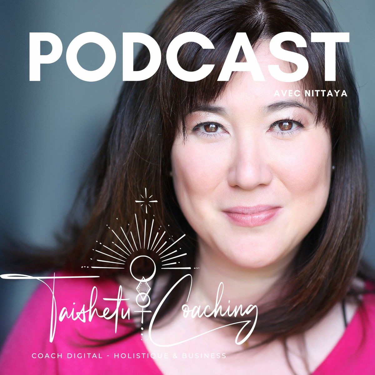 Show cover of Podcast de Nittaya | À la croisée de l'entrepreneuriat & de la spiritualité