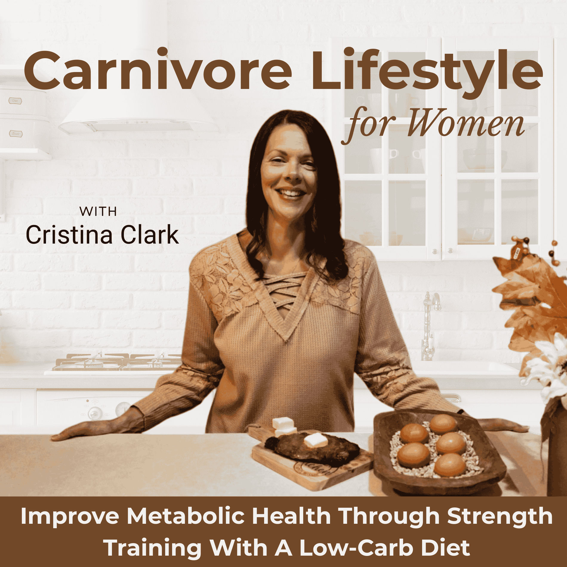 Show cover of Carnivore Lifestyle for Women | Lose Weight, Workouts, Meal Prep, Low-Carb, Strength Training