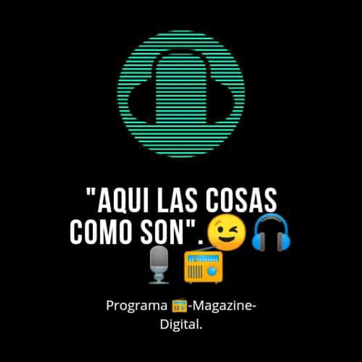 Show cover of Aquí las cosas como son  📻🎧🎙️😉