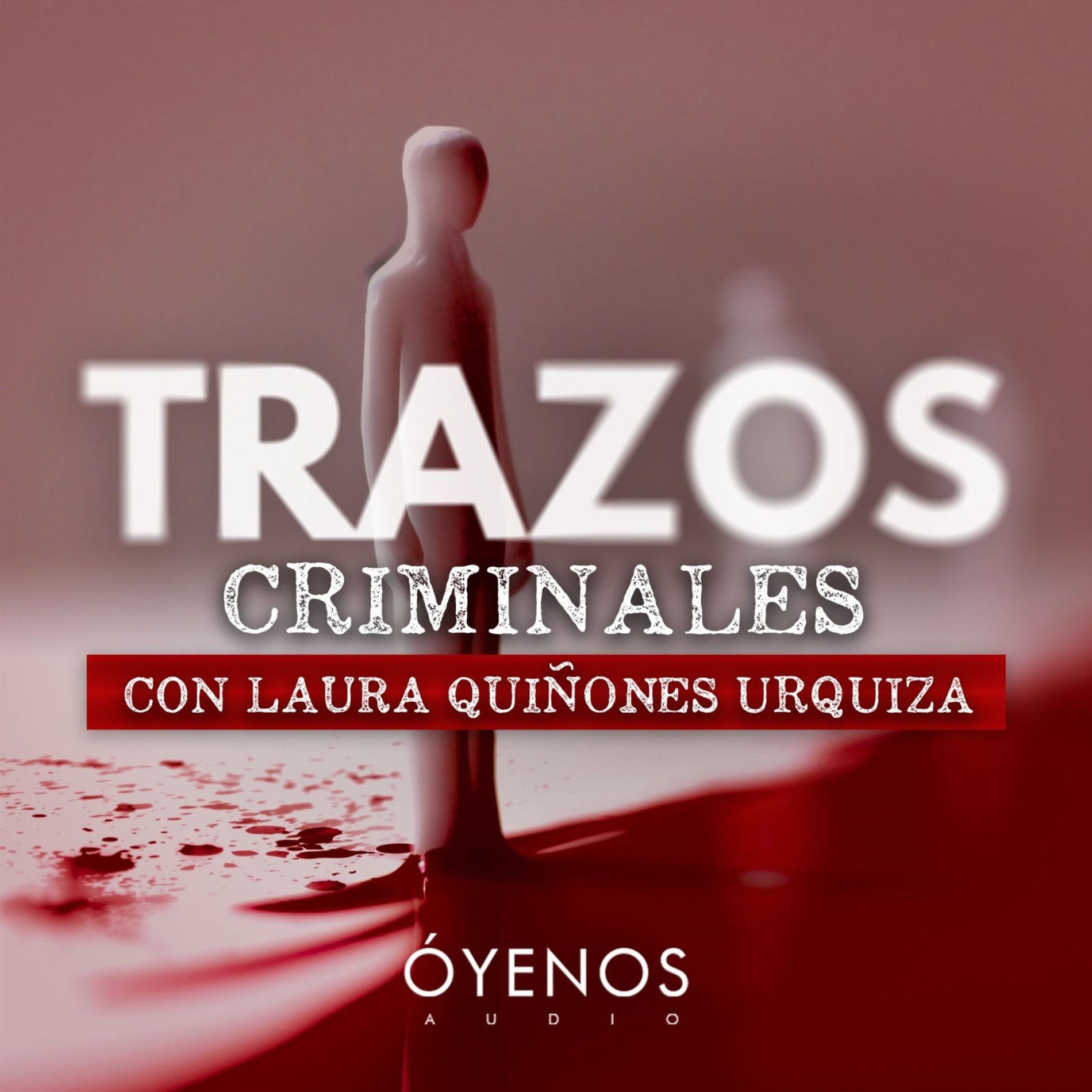 Show cover of Trazos Criminales con Laura Quiñones Urquiza