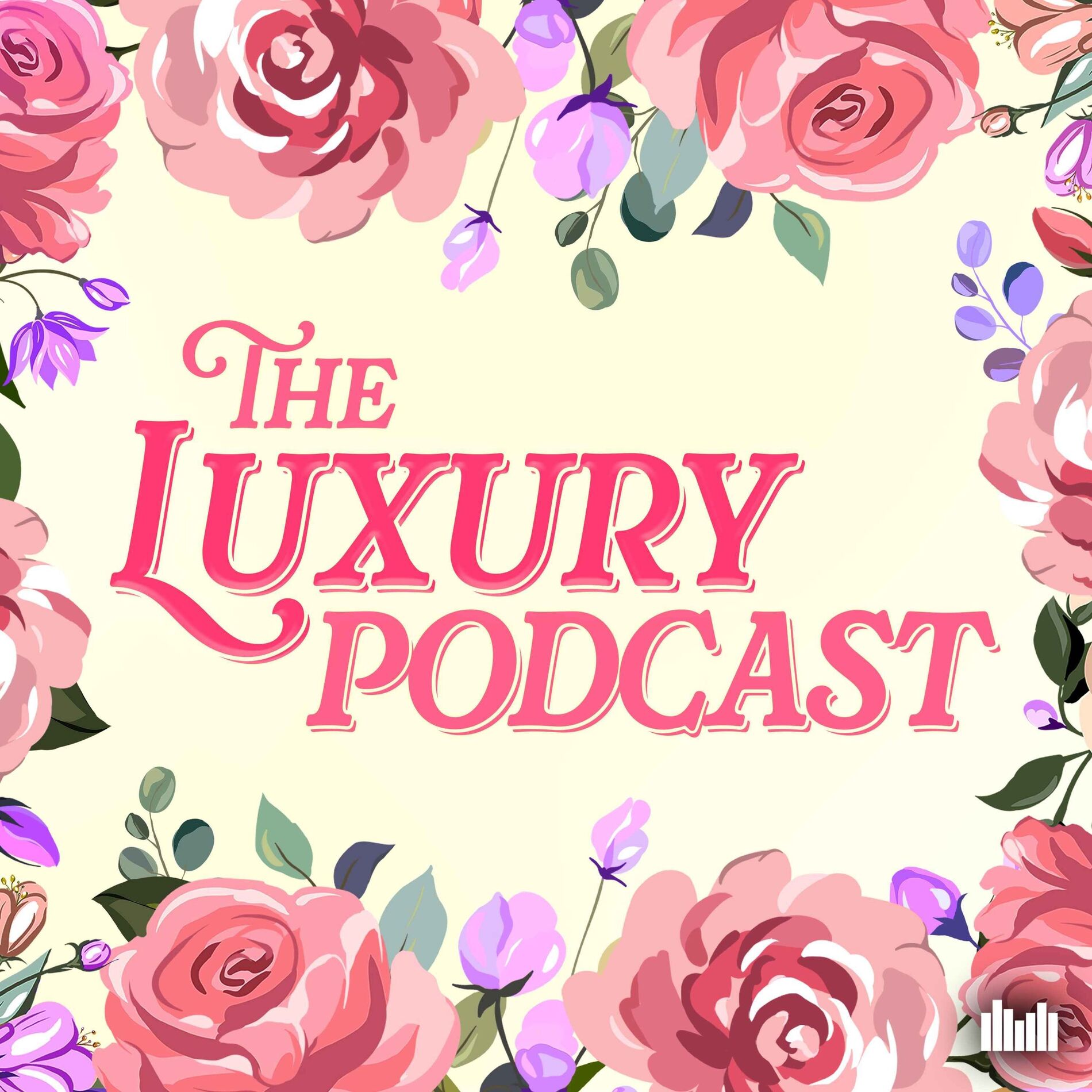 Show cover of The Luxury Podcast