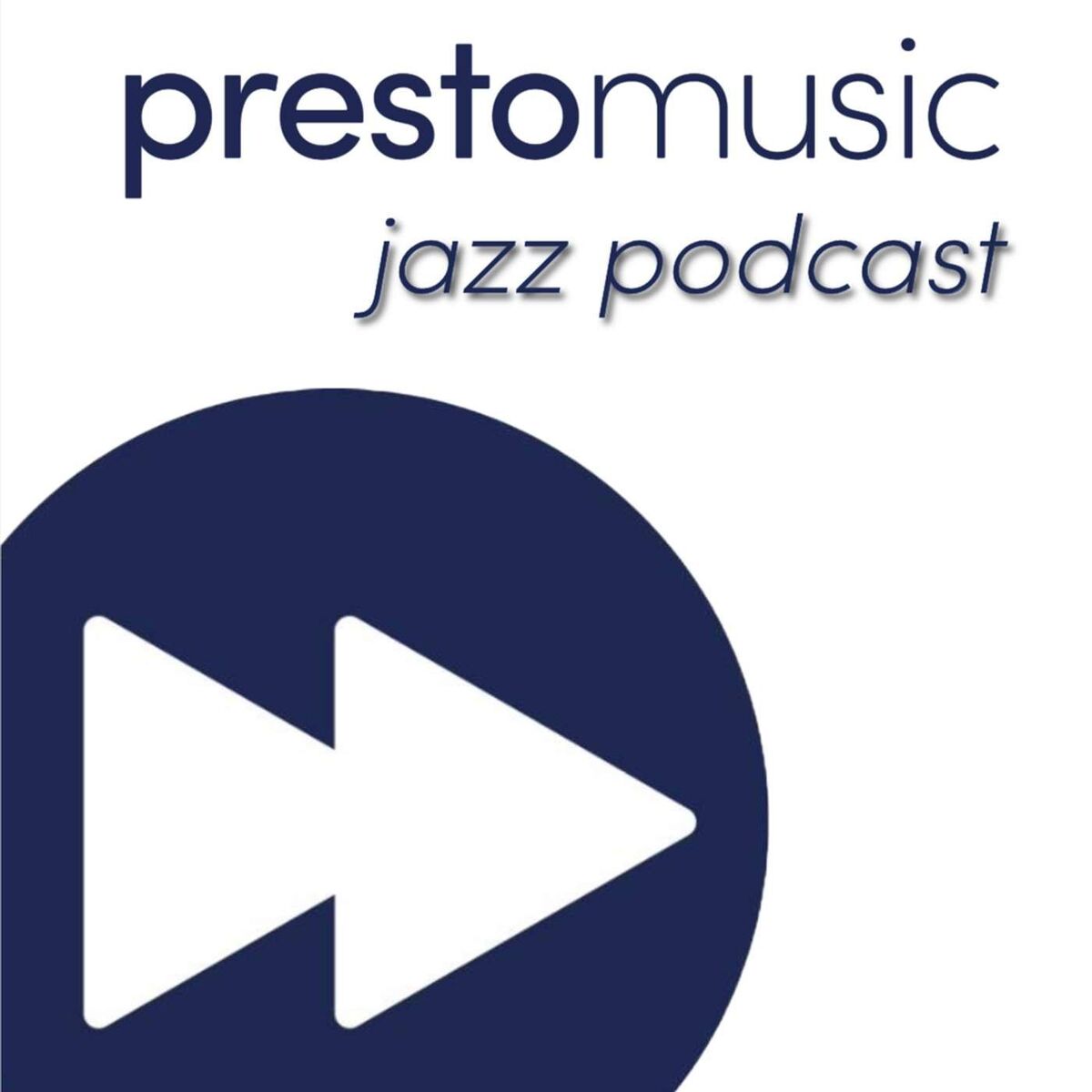Show cover of Presto Music Jazz Podcast