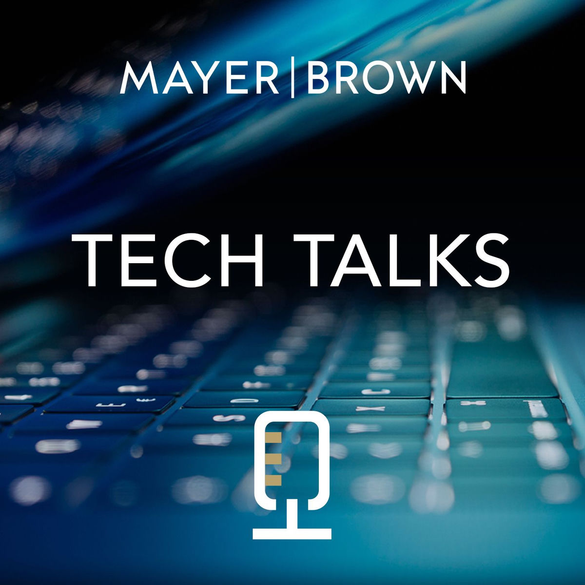 Show cover of Tech Talks by Mayer Brown