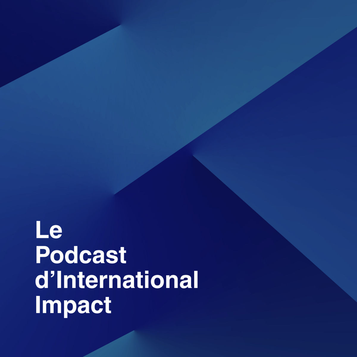Show cover of Le Podcast d'International Impact